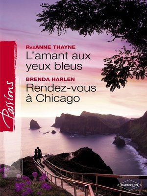 cover image of L'amant aux yeux bleus--Rendez-vous à Chicago (Harlequin Passions)